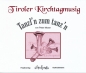 Preview: "Tanzl`n zum tanz`n" Tiroler Kirchtagmusig