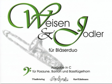 Weisen & Jodler für Bläserduo Ausgabe in C