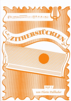 Zitherstücklen für Zither Solo