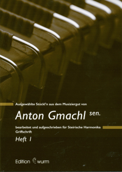 Ausgewählte Stückl´n von Anton Gmachl sen.