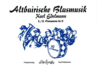 30 Jahre Altbairische Blasmusik-1./2. Posaune C