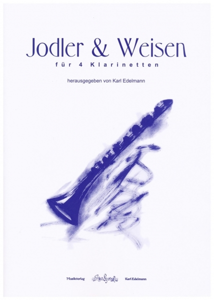 Jodler & Weisen für 4 Klarinetten