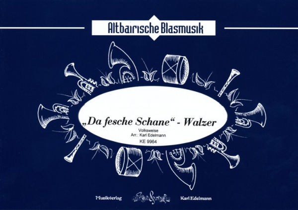 Da fesche Schane - Walzer