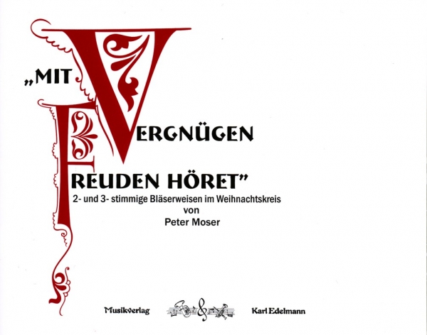 "Mit Vergnügen Freuden höret"