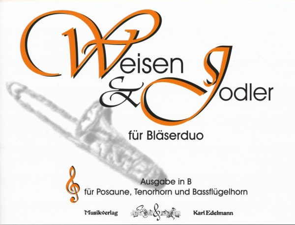 Weisen & Jodler für Bläserduo Ausgabe in B