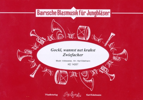 Gockl, wannst net krahst - Zwiefacher, Jungbläser
