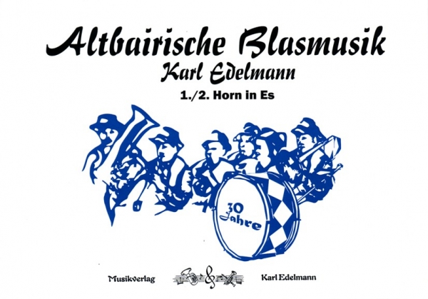 30 Jahre Altbairische Blasmusik-1./2. Horn Es