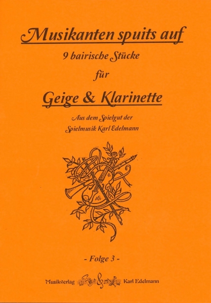 Musikanten spuit`s auf, für Geige & Klarinette Folge 3